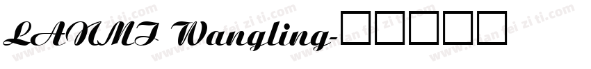 LANMI Wangling字体转换